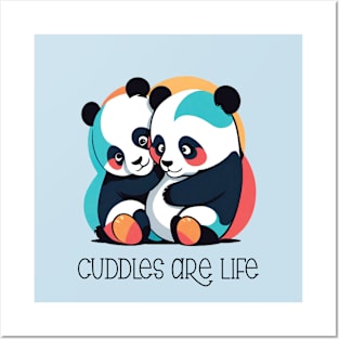 Cuddles Are Life- Pandas Posters and Art